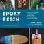 Epoxy Resin: The Complete Guide for Artists, Builders, and Makers