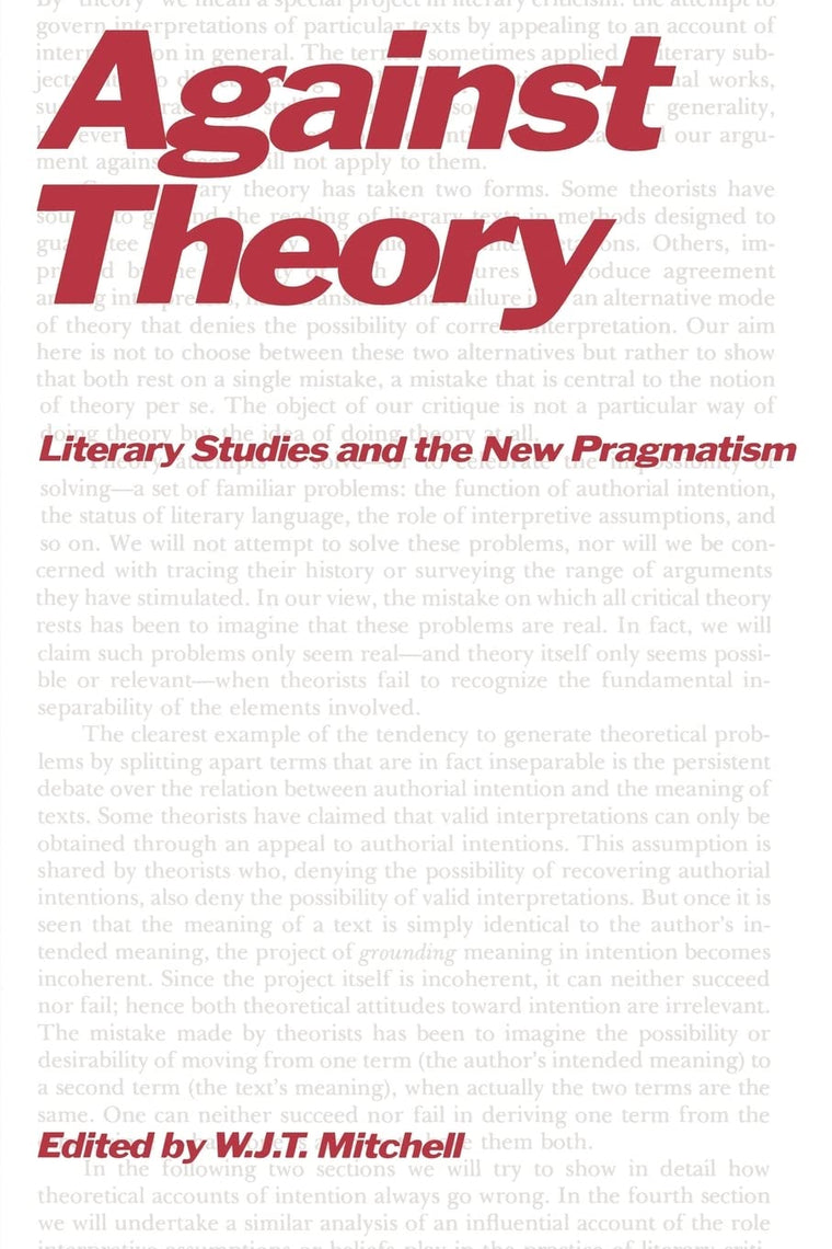 Against Theory: Literary Studies and the New Pragmatism (A Critical Inquiry Book)
