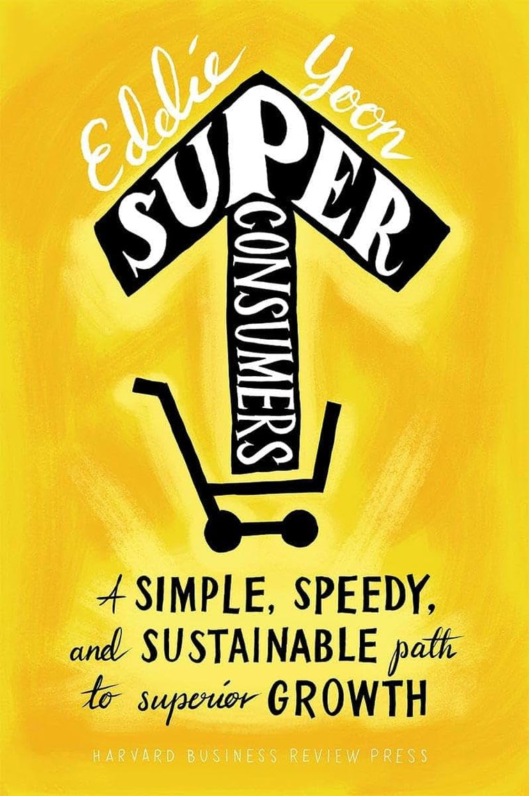 Superconsumers: A Simple, Speedy, and Sustainable Path to Su