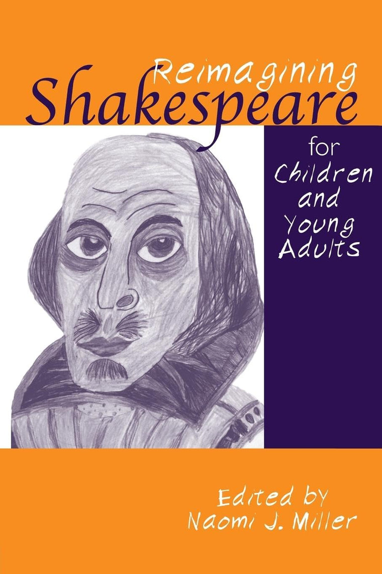 Reimagining Shakespeare for Children and Young Adults (Children's Literature and Culture)