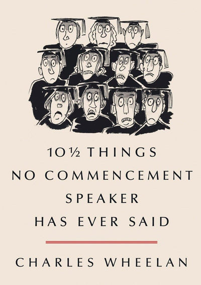 10  Things No Commencement Speaker Has Ever Said