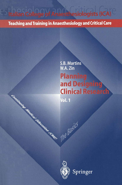 Planning and Designing Clinical Research (Teaching and Training in Anaesthesiology and Critical Care, 1)