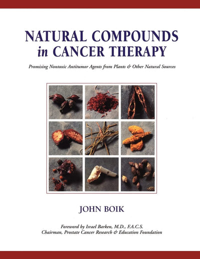 Natural Compounds in Cancer Therapy: Promising Nontoxic Antitumor Agents From Plants & Other Natural Sources