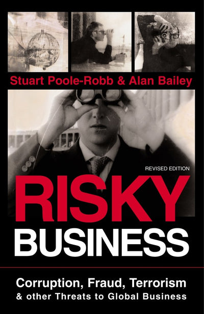 Risky Business: Corruption, Fraud, Terrorism and other Threats to Global Business