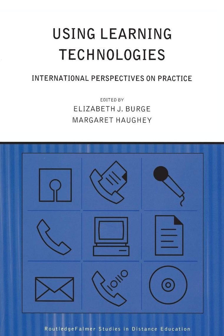 Using Learning Technologies (Routledge Studies in Distance Education)