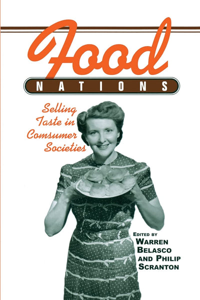 Food Nations (Hagley Perspectives on Business and Culture)