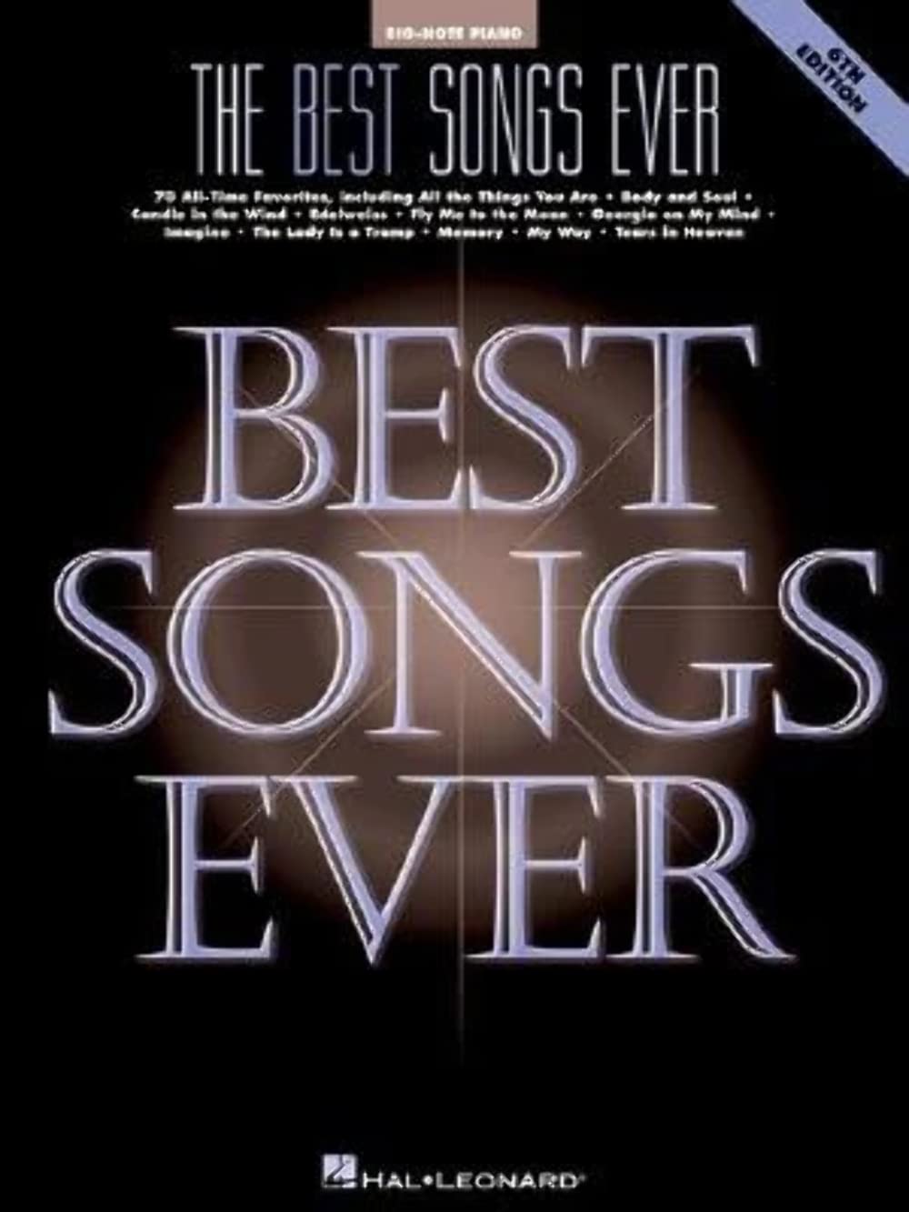 The Best Songs Ever - Big Note Piano Songbook  70 Timeless Classics for Beginners and Advanced Players  Easy Piano Sheet Music Collection for Musicians and Students