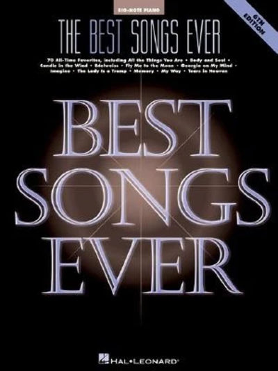 The Best Songs Ever - Big Note Piano Songbook  70 Timeless Classics for Beginners and Advanced Players  Easy Piano Sheet Music Collection for Musicians and Students