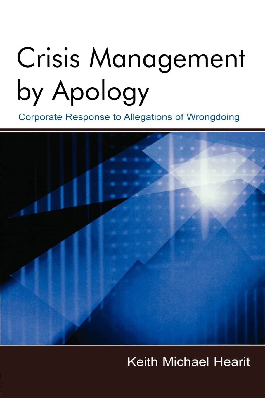 Crisis Management By Apology (Routledge Communication Series)