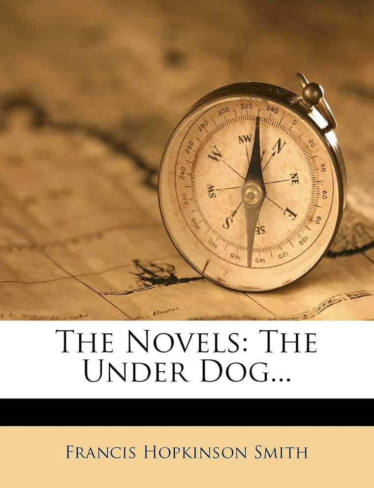 The Novels: The Under Dog...