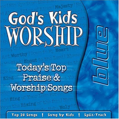 God's Kids Worship - Blue: Today's Top Praise & Worship Songs