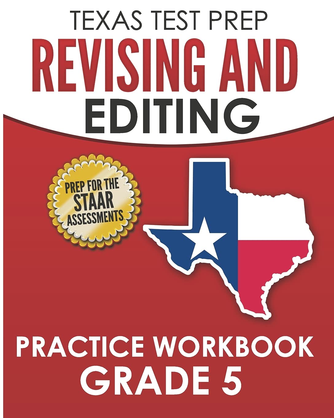 TEXAS TEST PREP Revising and Editing Practice Workbook Grade 5: Practice and Preparation for the STAAR Writing Test