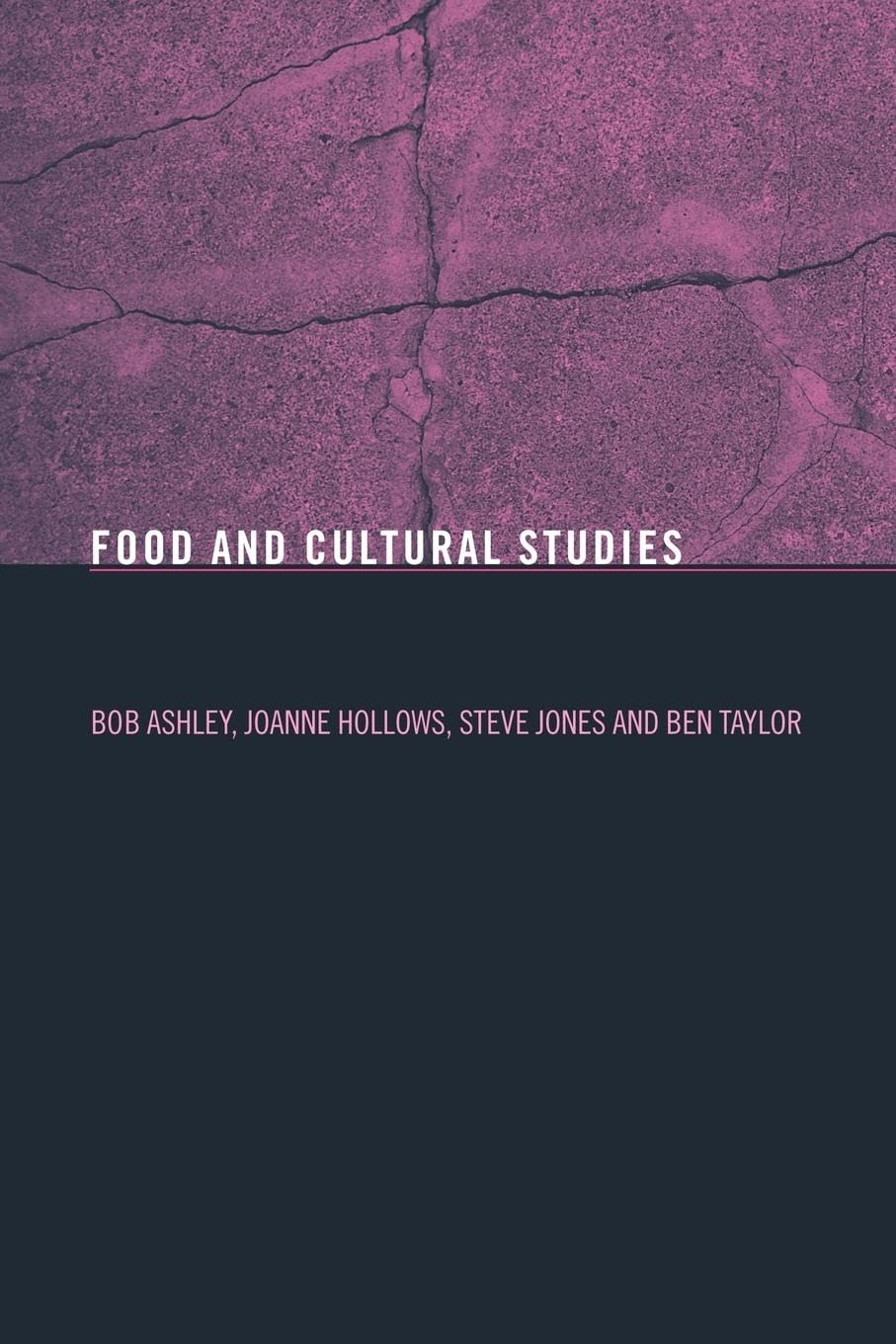 Food and Cultural Studies (Studies in Consumption and Markets)
