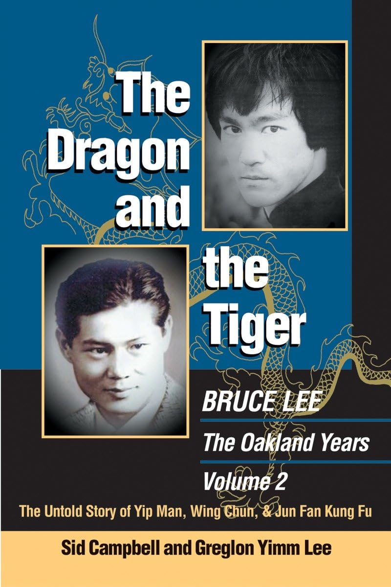 The Dragon and the Tiger, Volume 2: The Untold Story of Jun Fan Gung-fu and James Yimm Lee