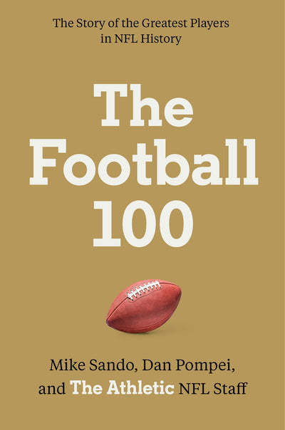 The Football 100 (Sports) by The Athletic