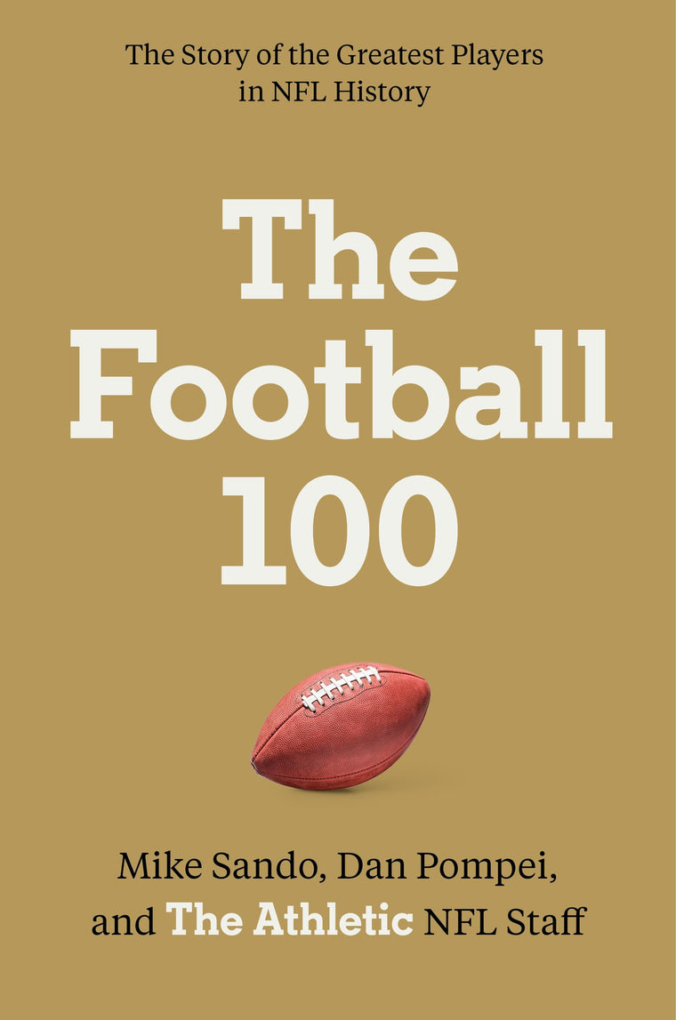 The Football 100 (Sports) by The Athletic