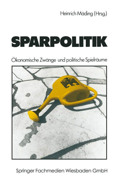 Sparpolitik: konomische Zwnge und politische Spielrume (German Edition)