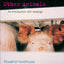 Ethics, Humans and Other Animals: An Introduction with Readings (Philosophy and the Human Situation)