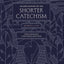 An Explication of the Shorter Catechism