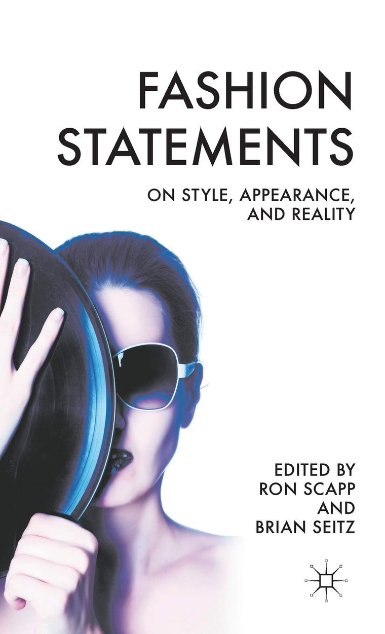 Fashion Statements: On Style, Appearance, and Reality