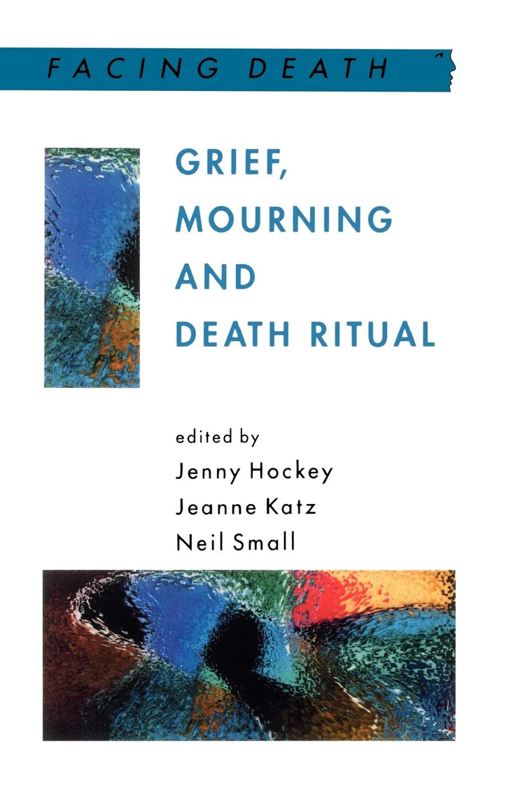 Grief Mourning and Death Rituals