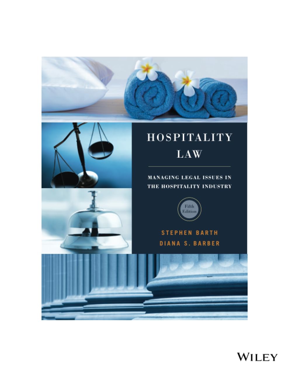 Hospitality Law: Managing Legal Issues in the Hospitality Industry
