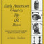 Early American Copper, Tin & Brass: Hancrafted Metalware from Colonial Times (Henry Kauffman Collection)