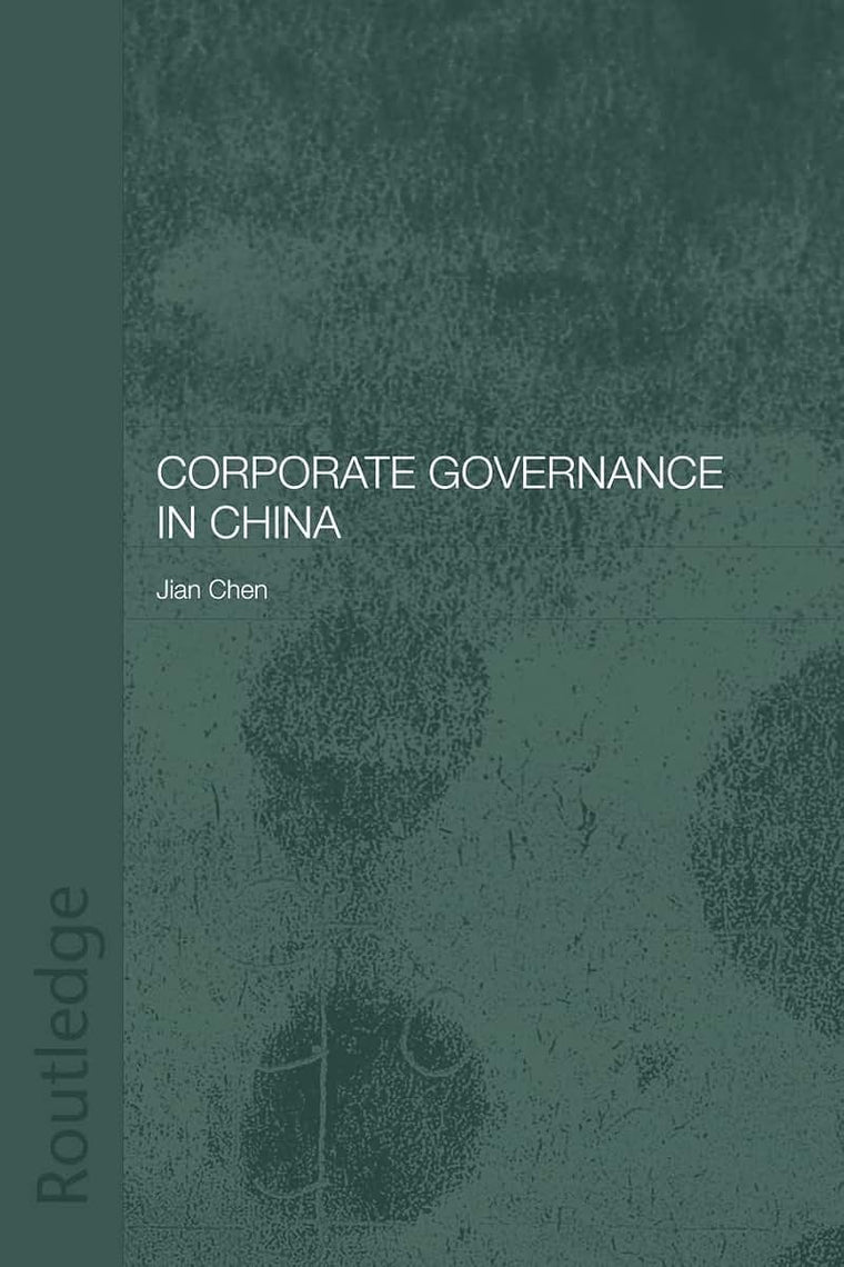 Corporate Governance in China (Routledge Studies on the Chinese Economy)