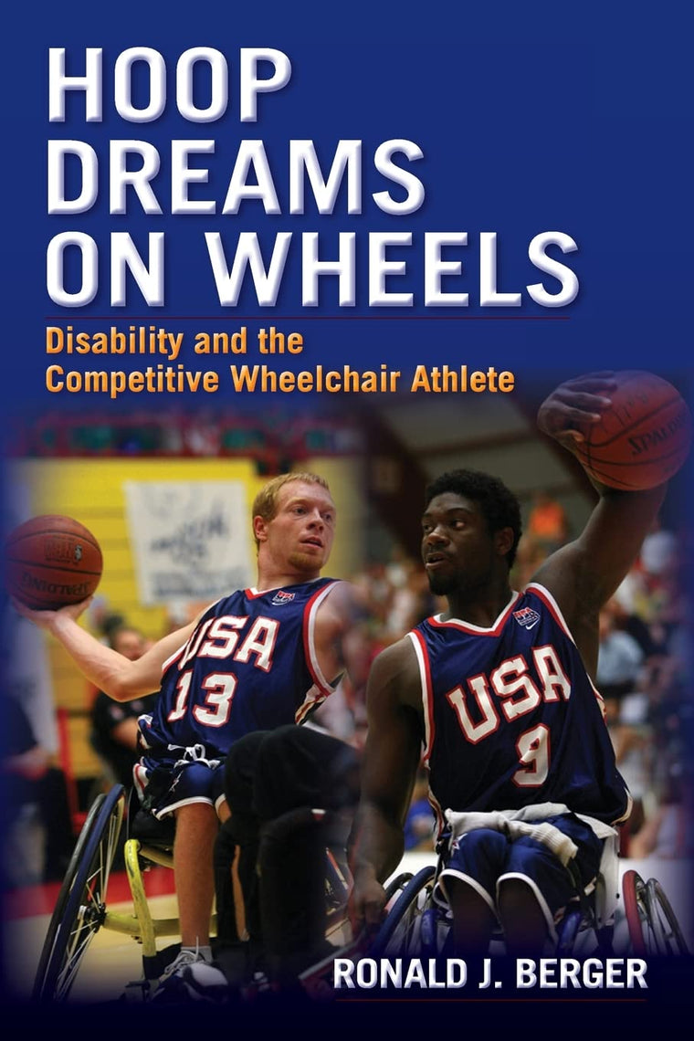 Hoop Dreams on Wheels: Disability and the Competitive Wheelchair Athlete