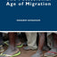 The Postcolonial Age of Migration