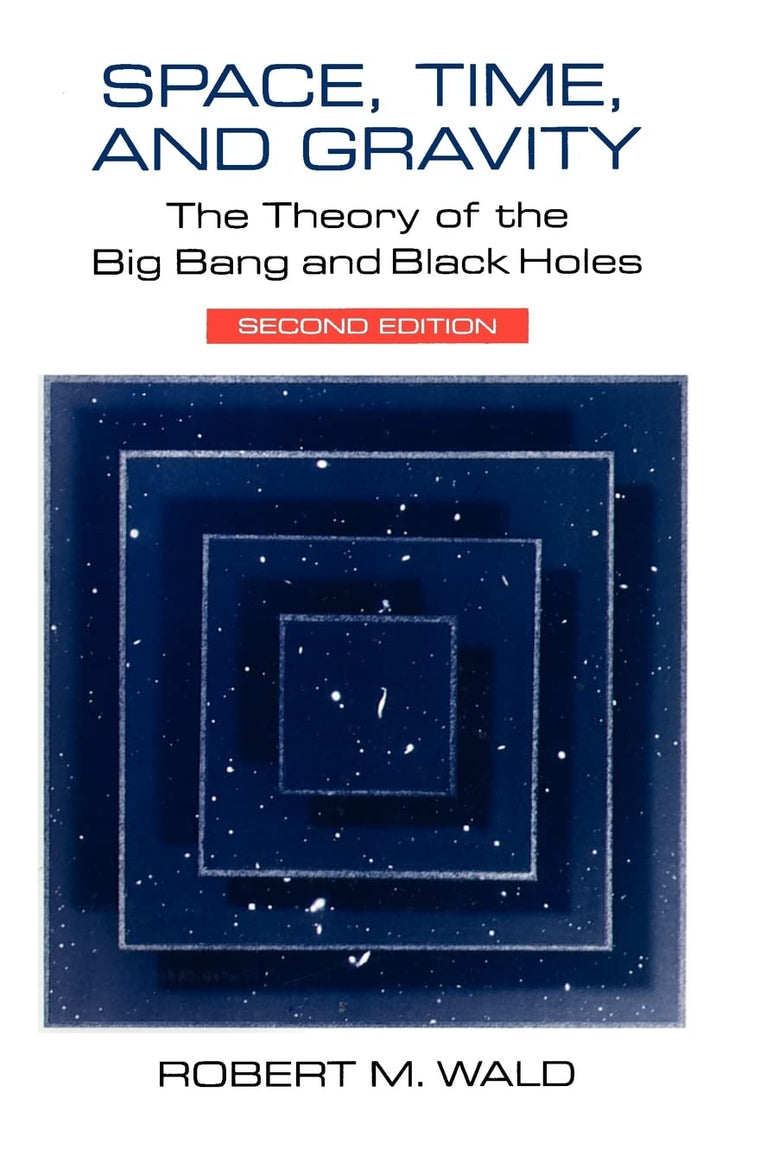 Space, Time, and Gravity: The Theory of the Big Bang and Black Holes