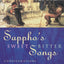 Sappho's Sweetbitter Songs