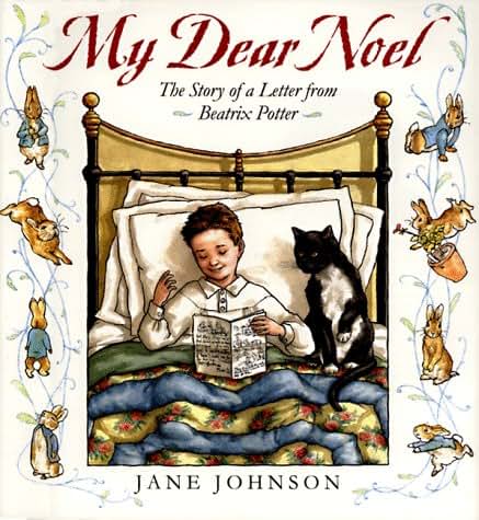 My Dear Noel: The Story of a Letter From Beatrix Potter