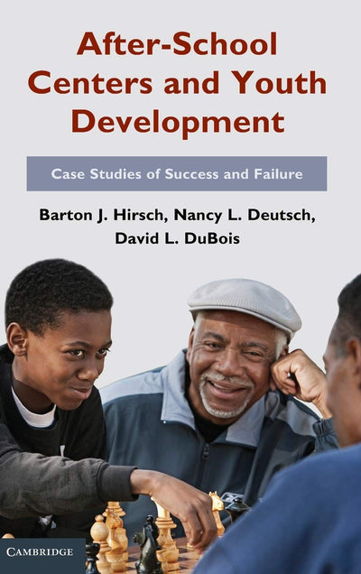 After-School Centers and Youth Development: Case Studies of Success and Failure