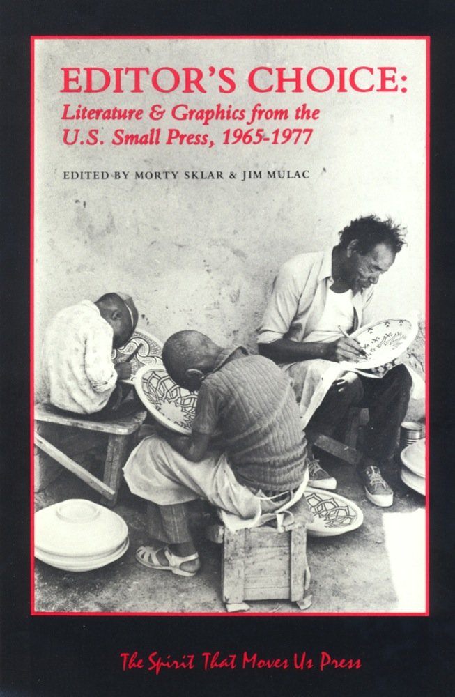 Editor's Choice: Literature and Graphics from the U.S. Small Press, 1965-1977