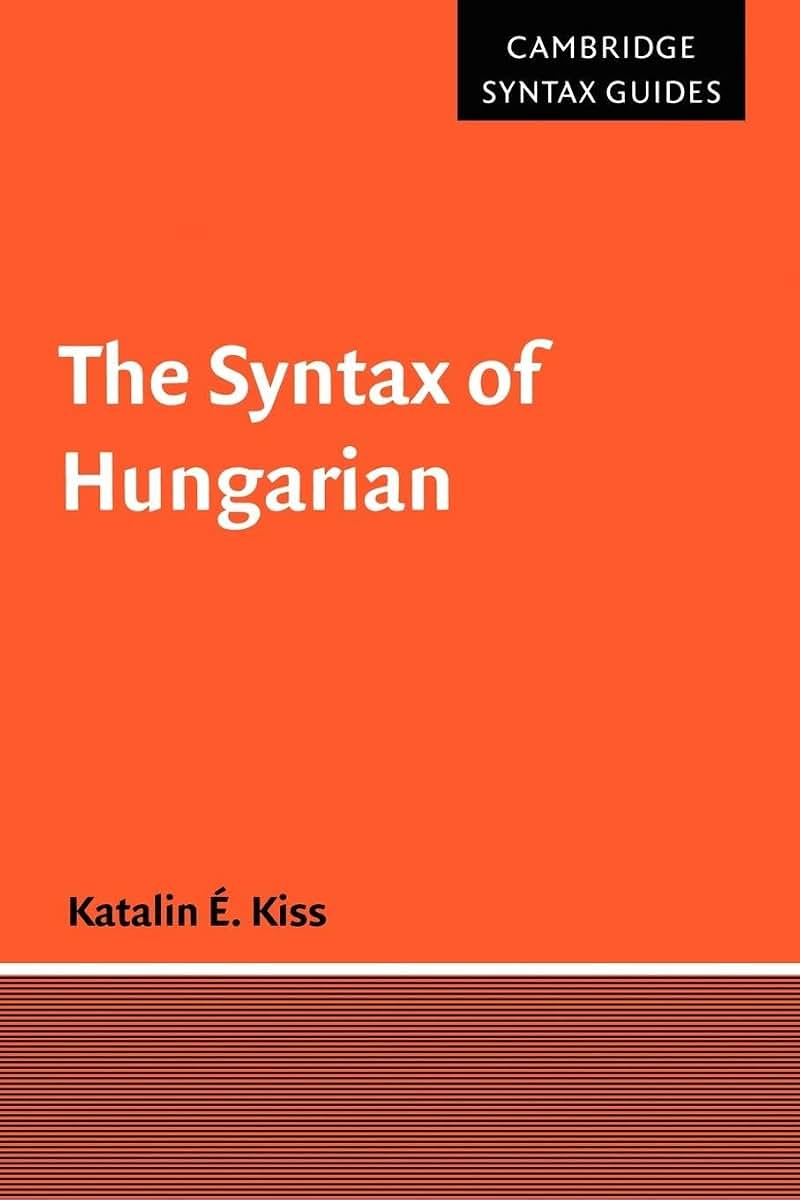 The Syntax of Hungarian (Cambridge Syntax Guides)