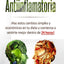 La Dieta Antiinflamatoria: Haz estos cambios simples y económicos en tu dieta y comienza a sentirte mejor dentro de 24 horas! (Spanish Edition)