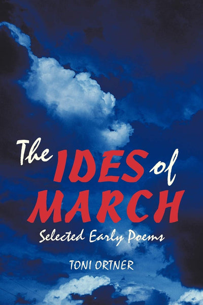 The Ides of March: Selected Early Poems