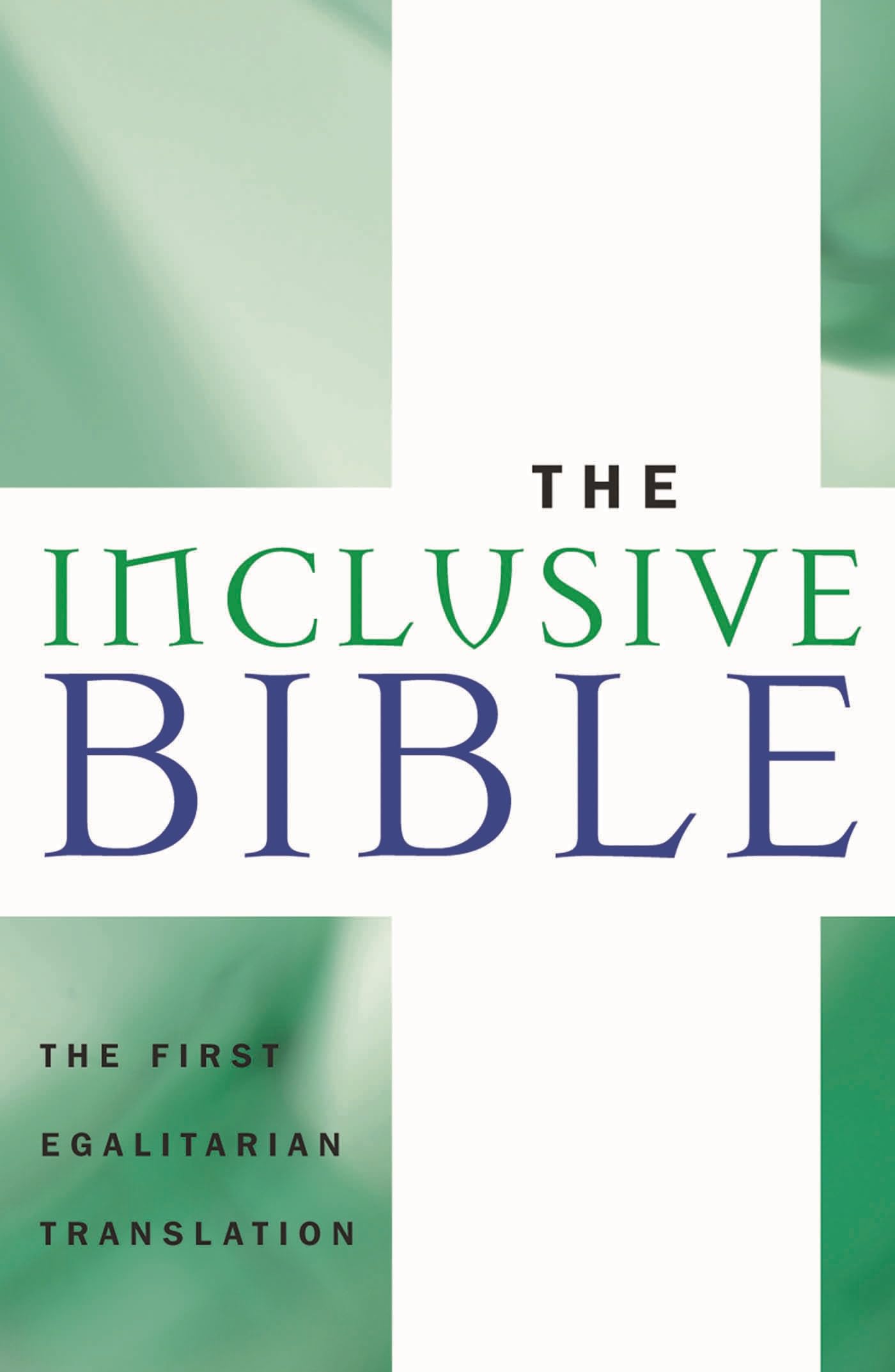 The Inclusive Bible: The First Egalitarian Translation