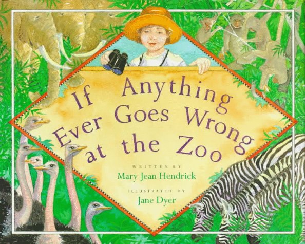 If Anything Ever Goes Wrong at the Zoo