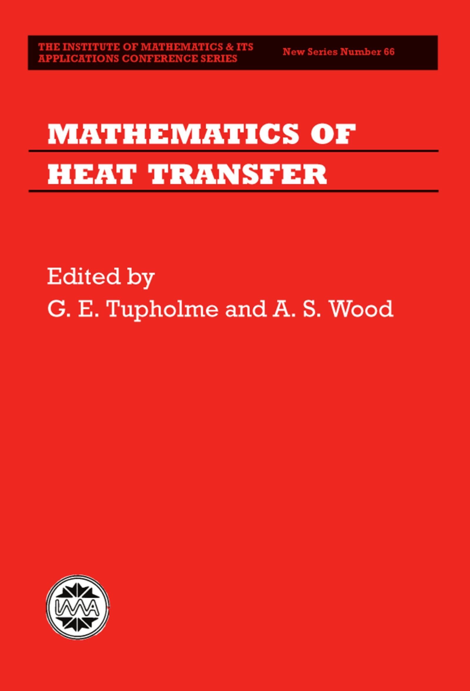 Mathematics of Heat Transfer (Institute of Mathematics and its Applications Conference Series)