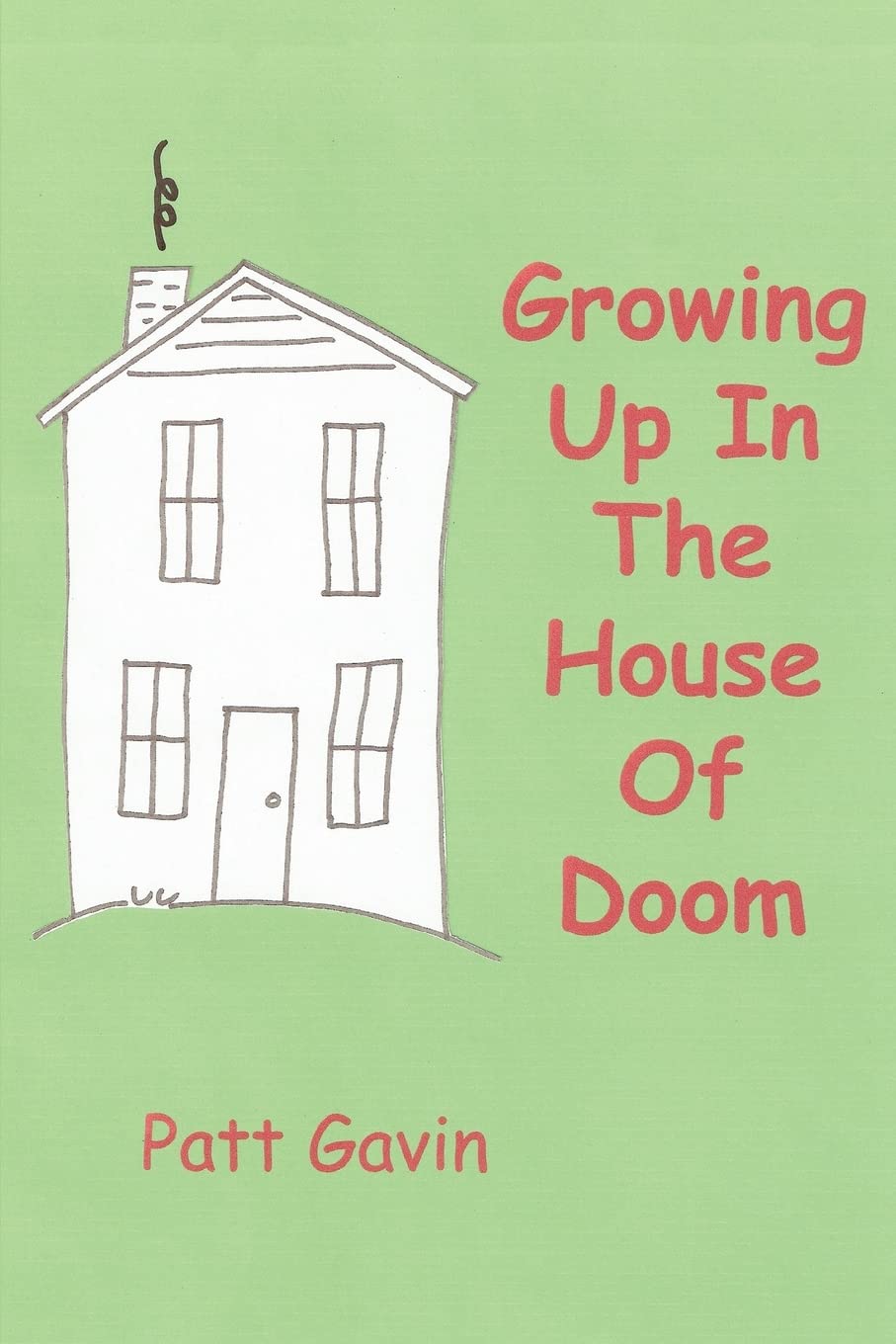 Growing Up In The House Of Doom