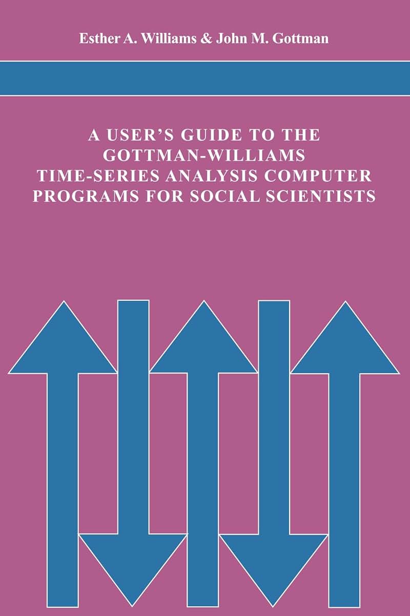 A User's Guide to the Gottman-Williams Time-Series Analysis Computer Programs for Social Scientists