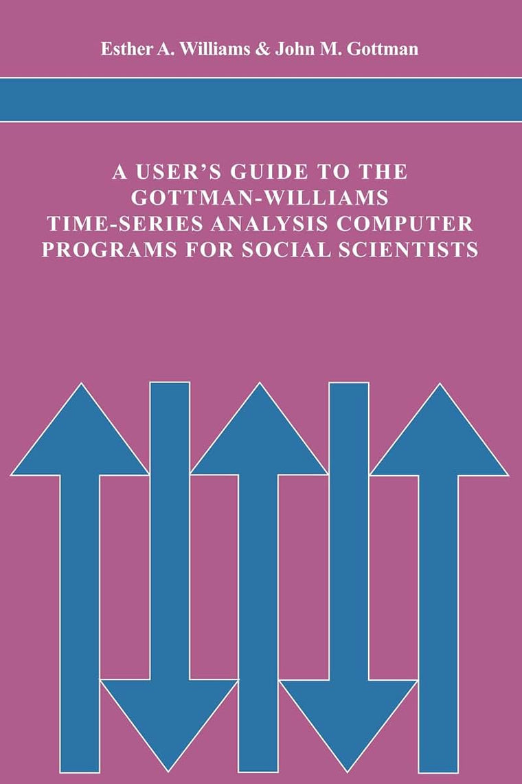 A User's Guide to the Gottman-Williams Time-Series Analysis Computer Programs for Social Scientists