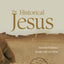 The Historical Jesus: Ancient Evidence for the Life of Christ