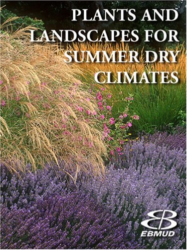 Plants And Landscapes For Summer-dry Climates Of The San Francisco Bay Region
