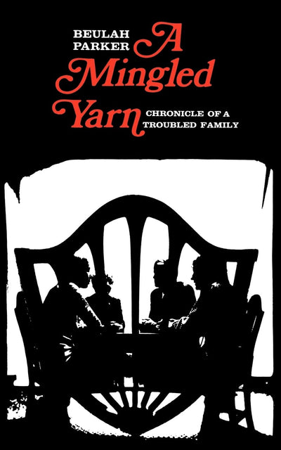 A Mingled Yarn: Chronicle of a Troubled Family