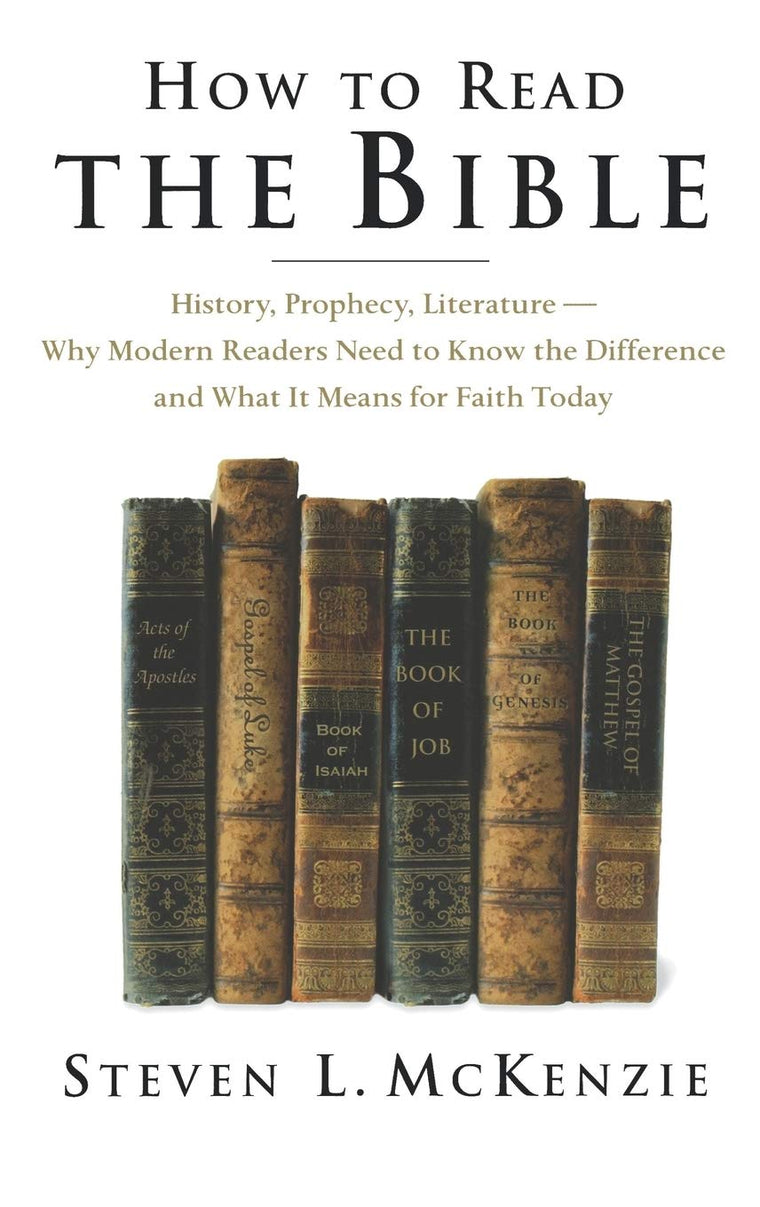 How to Read the Bible: History, Prophecy, Literature--Why Modern Readers Need to Know the Difference and What It Means for Faith Today
