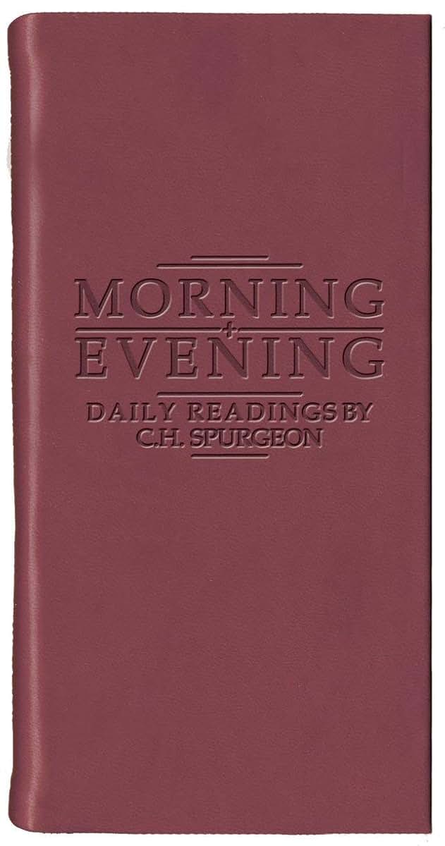 Morning And Evening - Matt Burgundy: Daily Readings by C. H. Spurgeon (Daily Readings - Spurgeon)