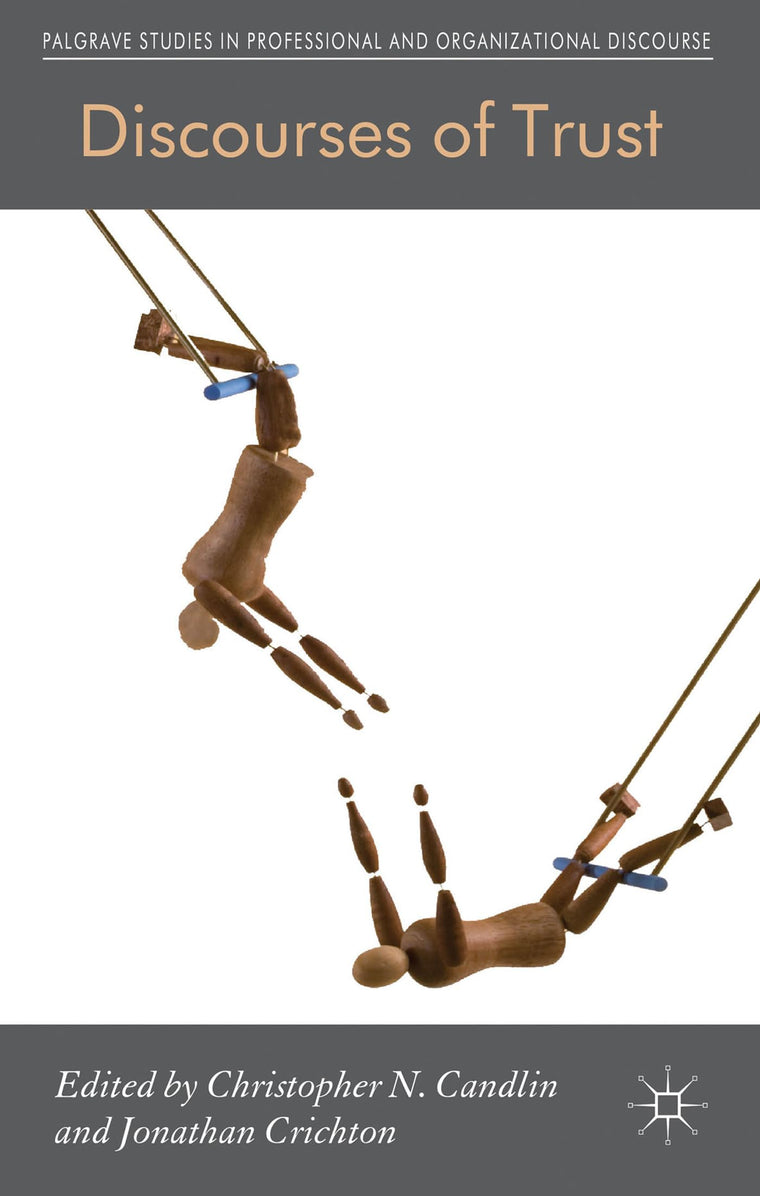 Discourses of Trust (Communicating in Professions and Organizations)